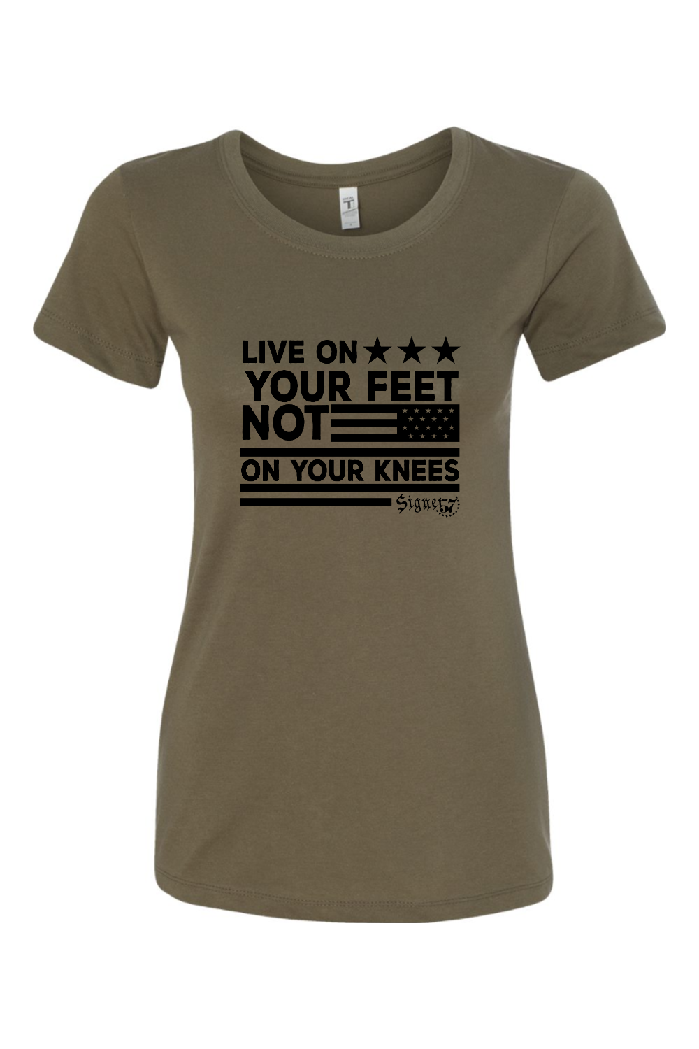 Women's T-Shirt - Live On Your Feet Not On Your Knees